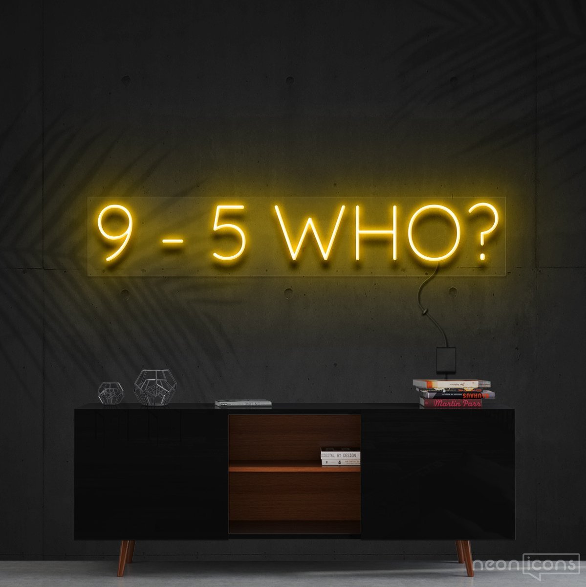 "9-5 Who?" Neon Sign 60cm (2ft) / Yellow / Cut to Shape by Neon Icons