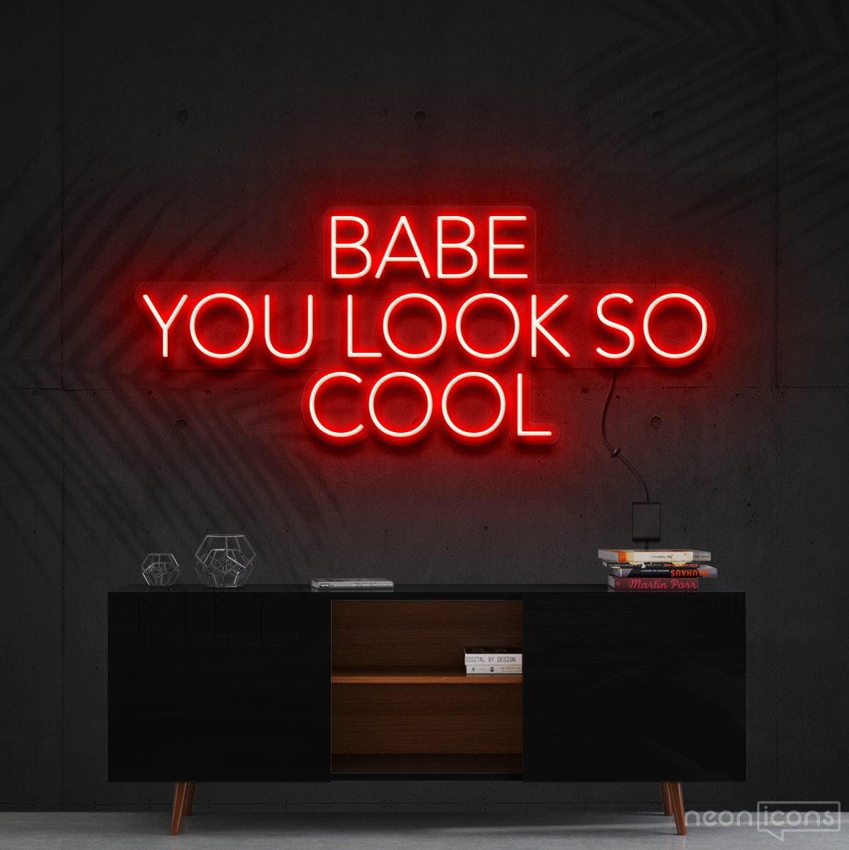 "Babe You Look So Cool" Neon Sign 60cm (2ft) / Red / Cut to Shape by Neon Icons