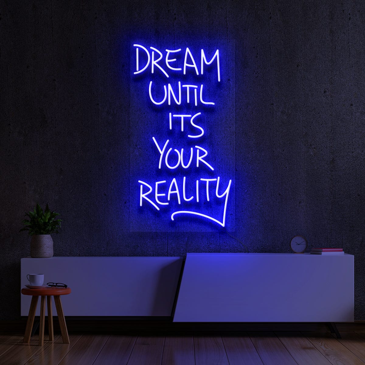 "Dream Until It's Your reality" Neon Sign 1.2ft x 2ft / Blue / LED Neon by Neon Icons