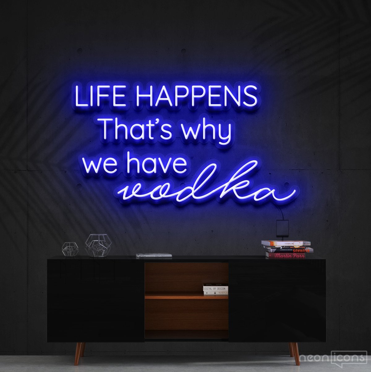 "Life Happens, That's Why We Have Vodka" Neon Sign 90cm (3ft) / Blue / Cut to Shape by Neon Icons