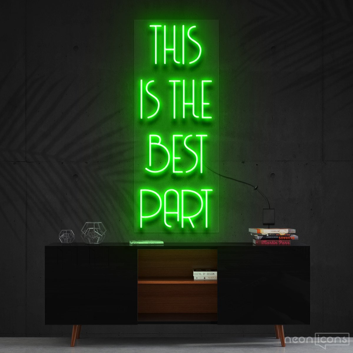 "This Is The Best Part" Neon Sign 60cm (2ft) / Green / Cut to Shape by Neon Icons