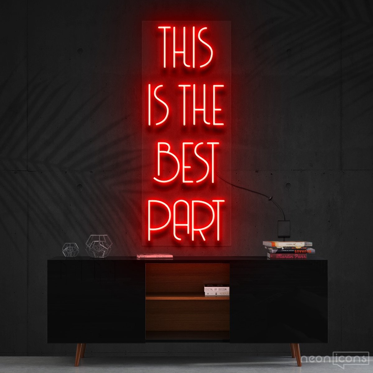 "This Is The Best Part" Neon Sign 60cm (2ft) / Red / Cut to Shape by Neon Icons