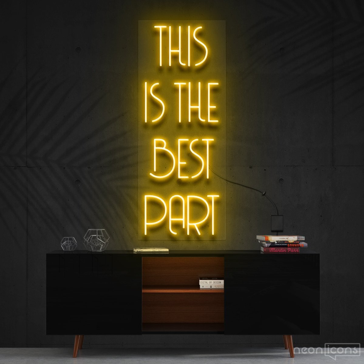 "This Is The Best Part" Neon Sign 60cm (2ft) / Yellow / Cut to Shape by Neon Icons