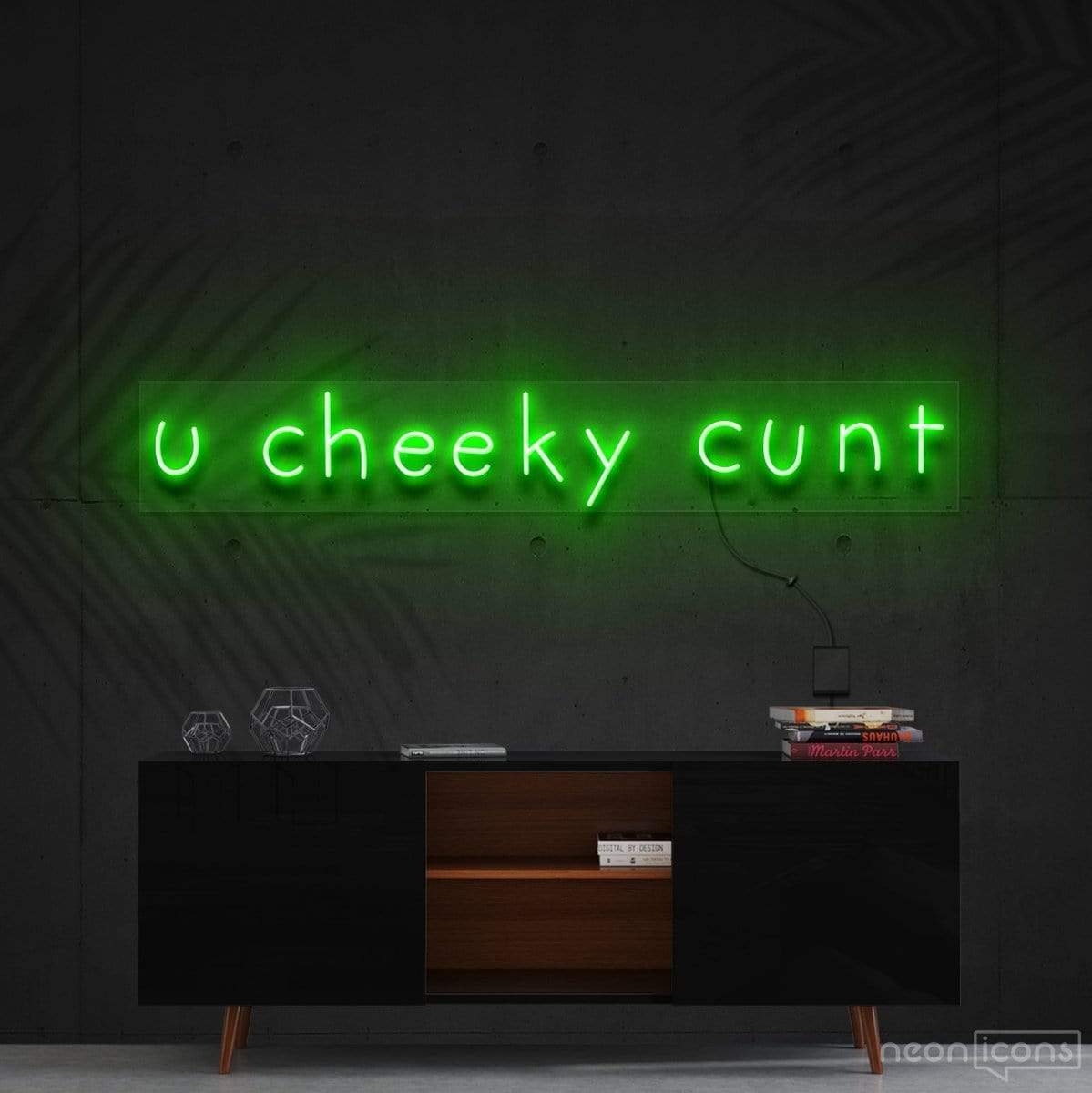 "U Cheeky Cunt" Neon Sign 90cm (3ft) / Green / Cut to Shape by Neon Icons